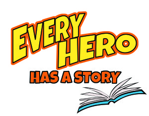 every hero has a story